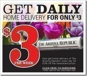 Arizona Republic Home Delivery, Sun-Sat for $3/week!