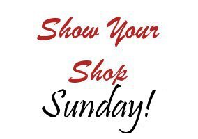 Show your Shop Sunday 05/22 – 05/28