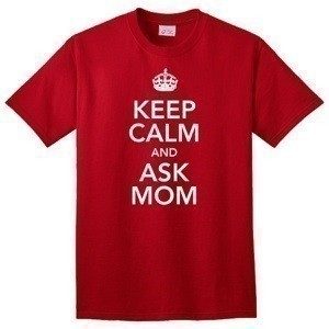 Tanga: Keep Calm & Ask  Mom Tee just $5.99 Shipped