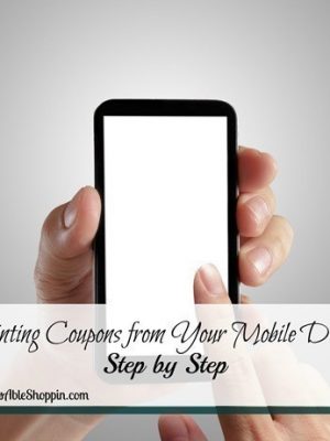 How to Print Coupons from your Mobile Device