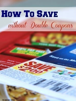 How to Save Money without Double Coupons