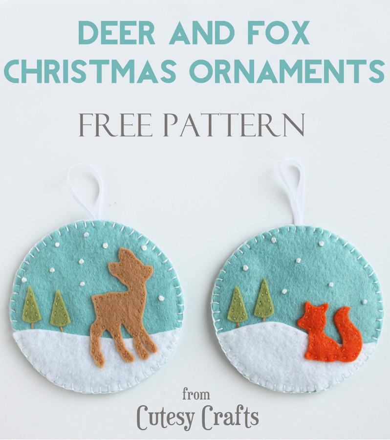 Deer and Fox Christmas Ornaments with FREE Pattern - Cutesy Crafts