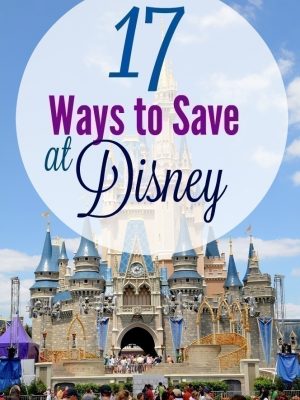 17 Ways to Save at Disney