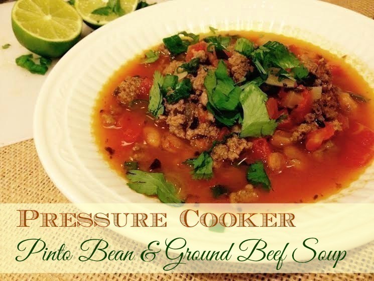 Pressure Cooker Pinto Bean & Ground Beef Soup Recipe