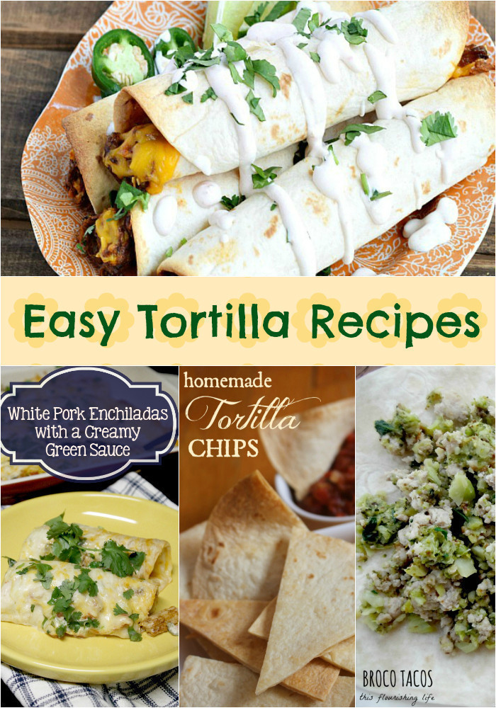 16 Easy Tortilla Recipes - The CentsAble Shoppin