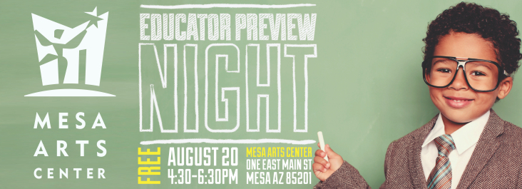 Mesa Arts Center: FREE Educator Preview Night ~ August 20th {Registration Required}