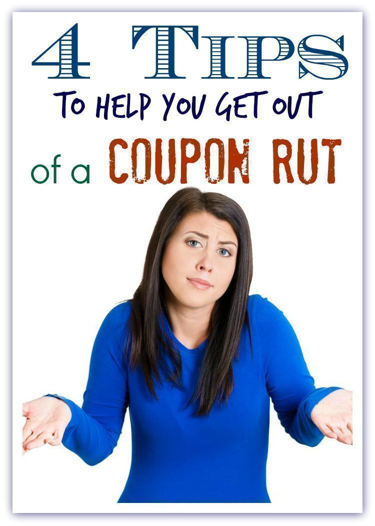 4 Tips to Help You Get OUT of a Coupon Rut