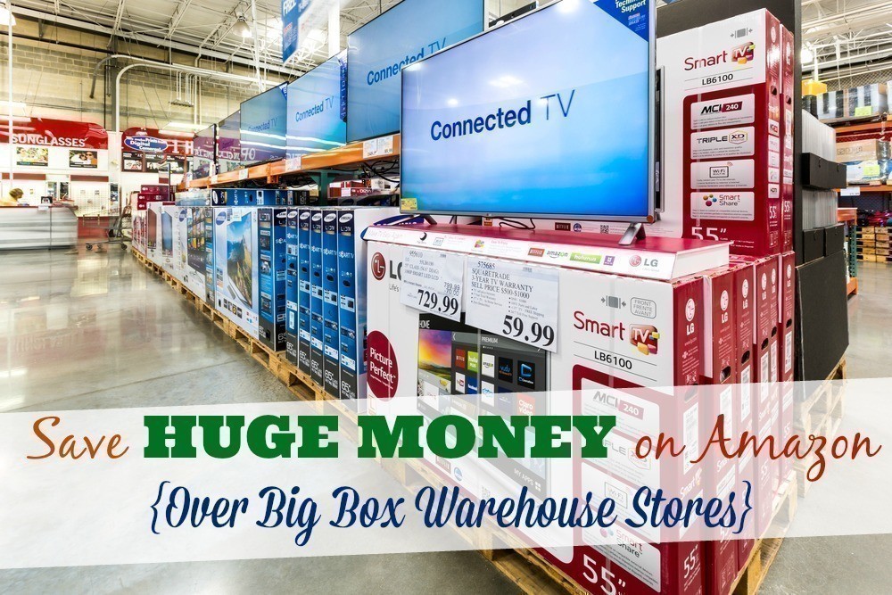 Save HUGE Money on Amazon Over Big Box Warehouse Stores