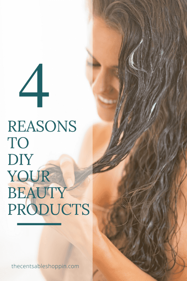 4 Reasons to Make your Own Beauty Products