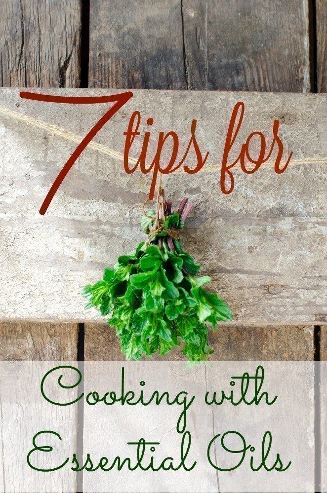 7 Tips to Cooking with Essential Oils