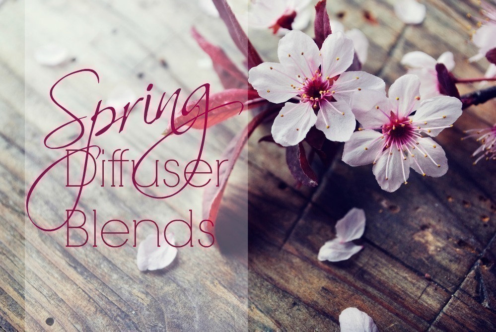 Spring Diffuser Blends for Essential Oils