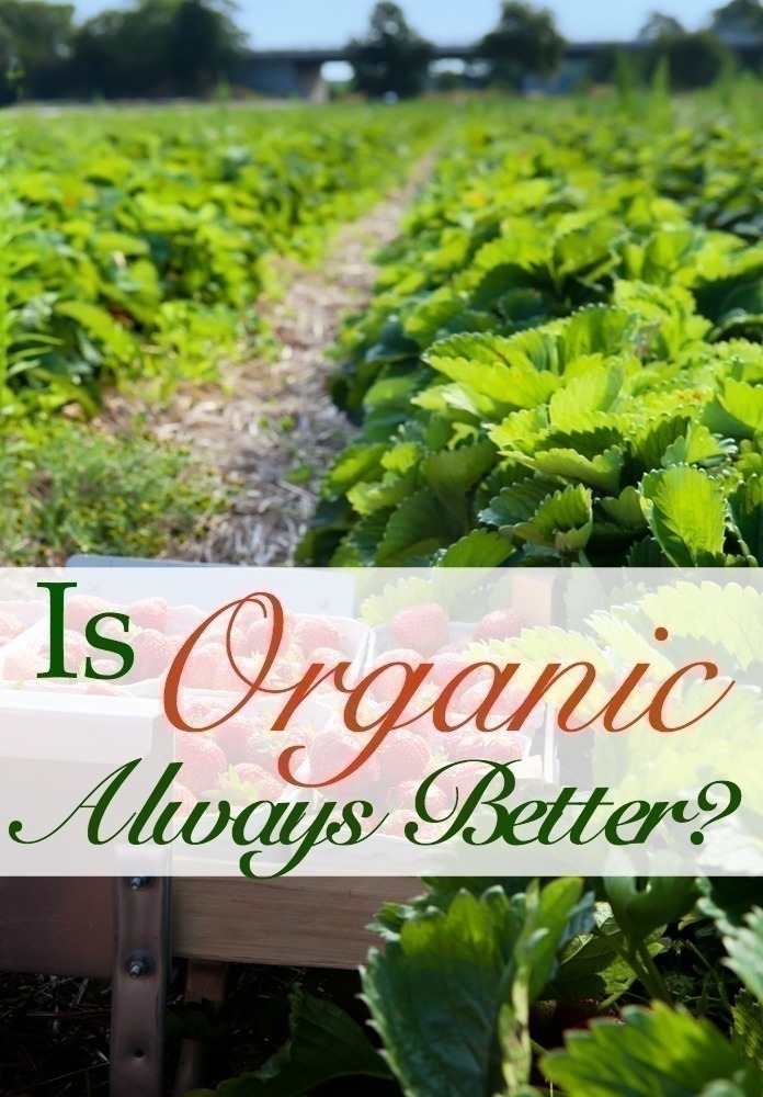 Is Organic Always Better?