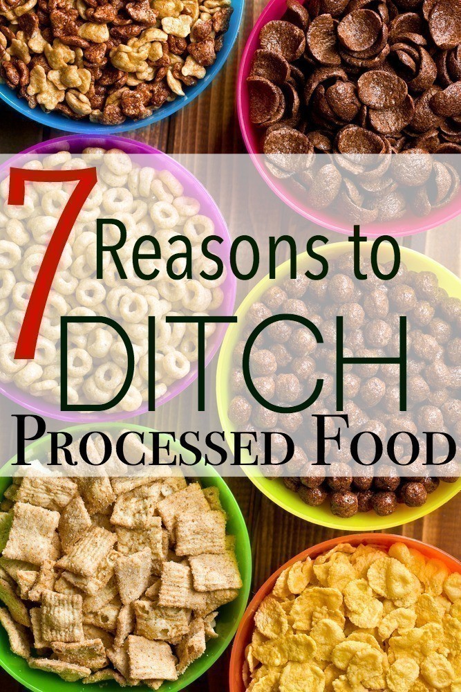 7 Reasons to Ditch Processed Food