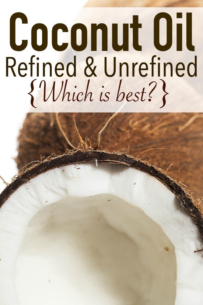 Coconut Oil: Refined & Unrefined (Which is Best?)