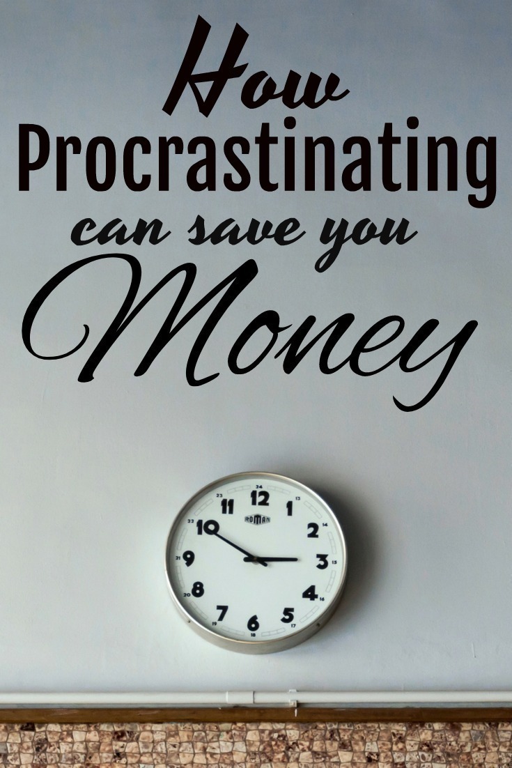 How Procrastinating Can Save You Money