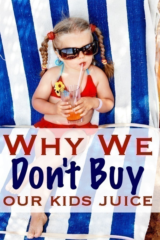 Why We Don't Buy Our Kids Juice