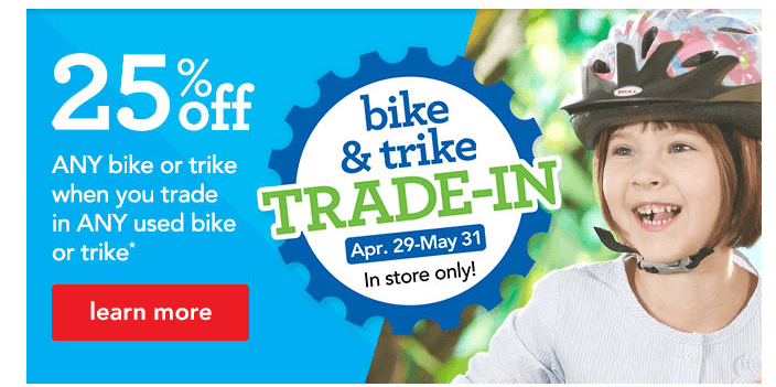Toys R Us Bike & Trike Trade-In (Save 25% with ANY Trade!)