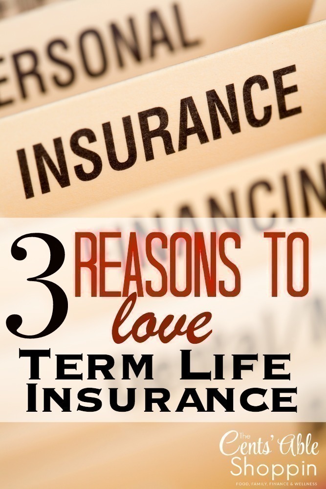 3 Reasons to LOVE Term Life Insurance