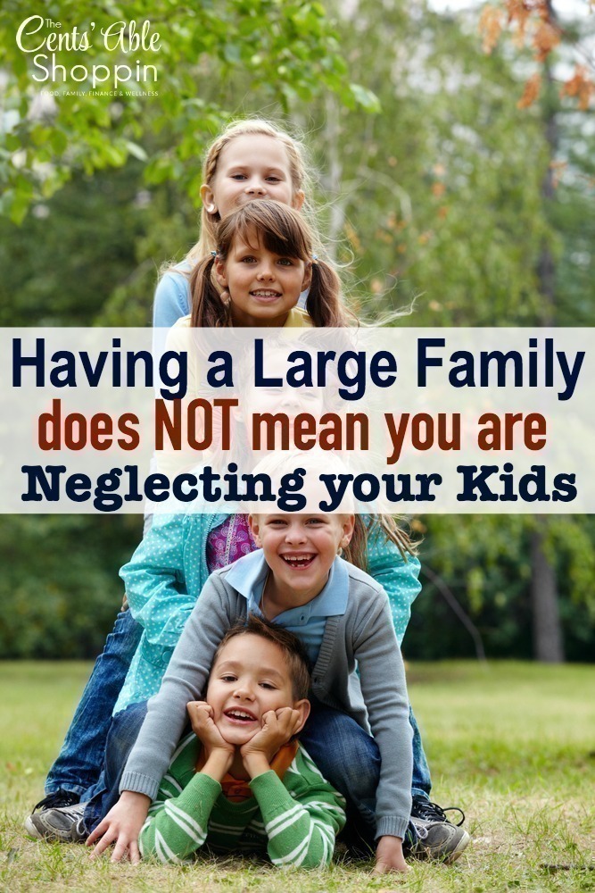 Having a Large Family Does NOT Mean you are Neglecting your Kids