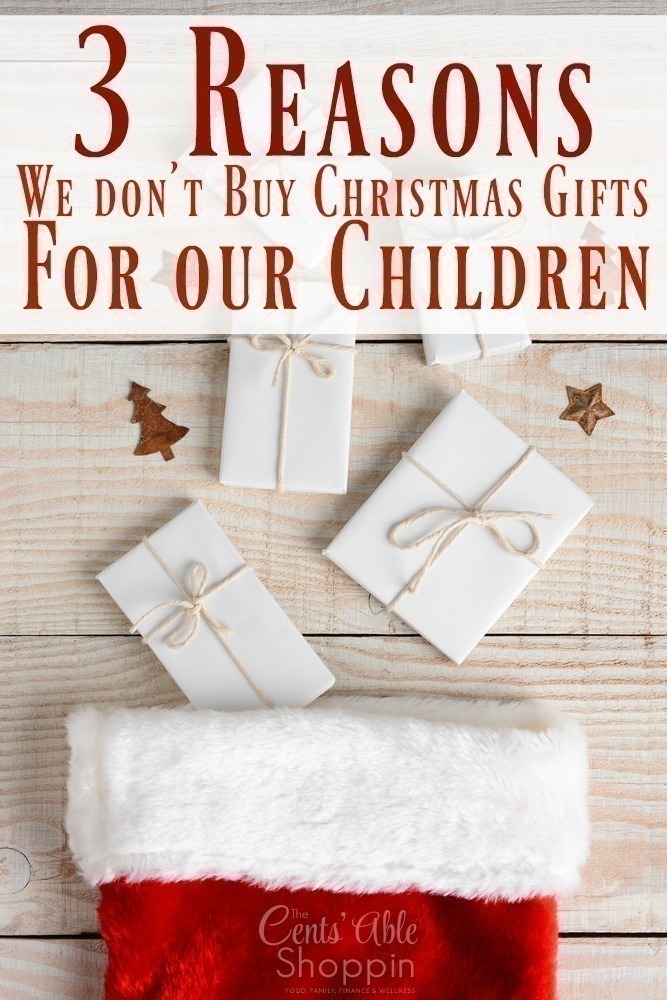 3 Reasons We Don't Buy Christmas Gifts for our Children