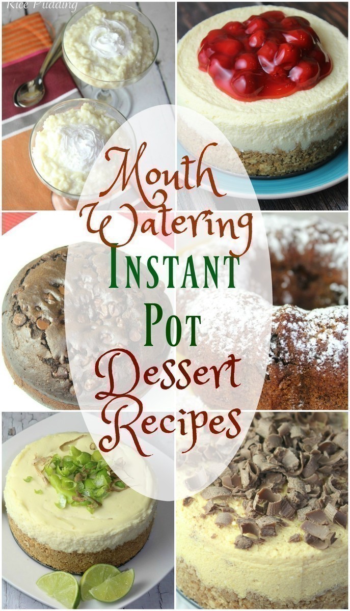 Mouth Watering Instant Pot Dessert Recipes