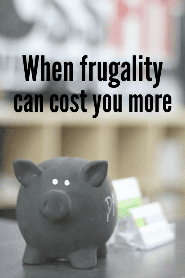 When Frugality Can Cost you More