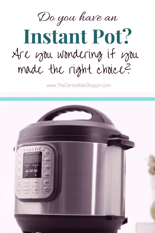 Do you have an Instant Pot- Wondering if you made the right choice-
