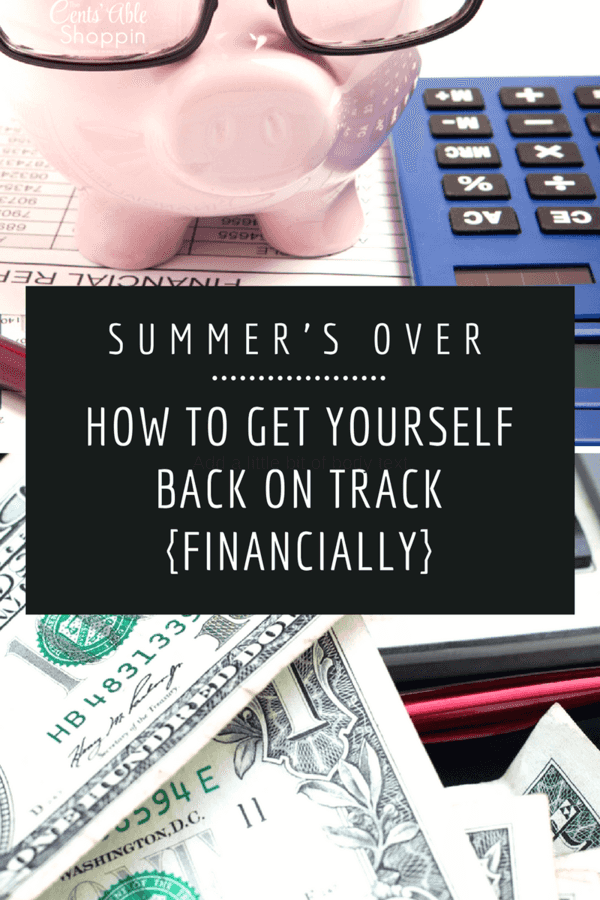 Summer’s Over | How to Get Yourself Back on Track Financially