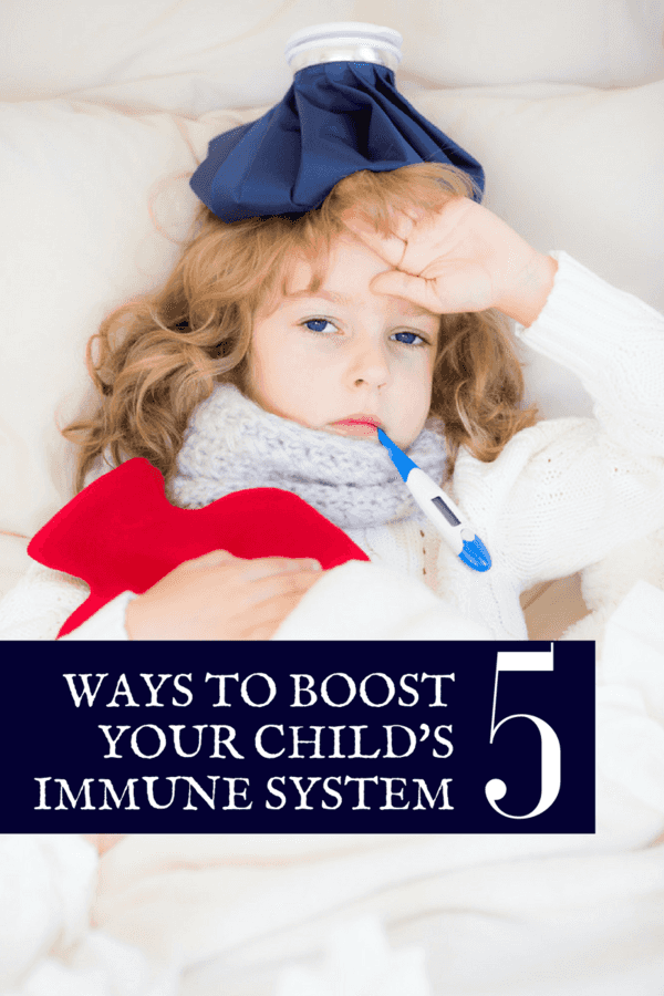 Back to school is here - and with that, come runny noses, bacteria and viruses - here are 5 (FIVE) ways to boost your child's immune system!