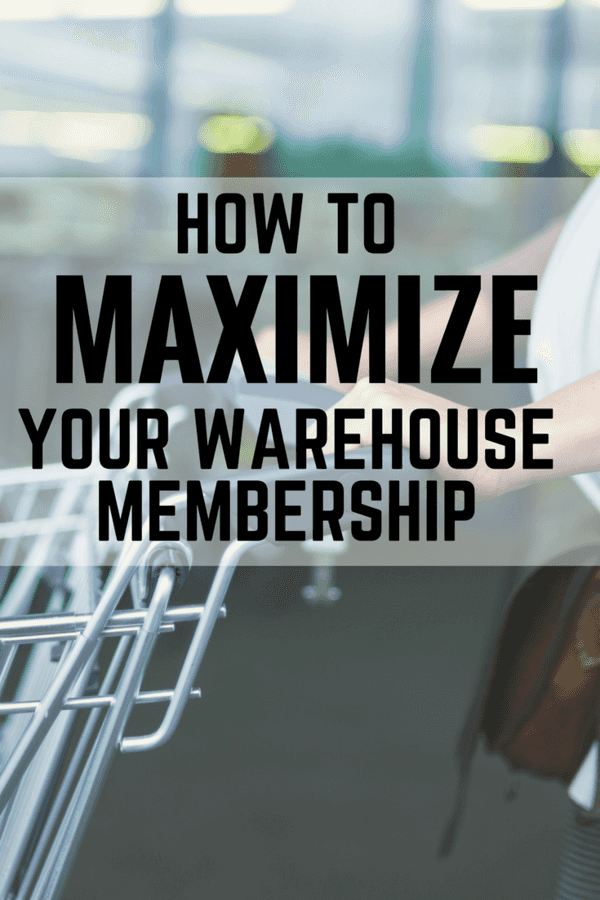 How to Maximize your Savings on a Warehouse Membership