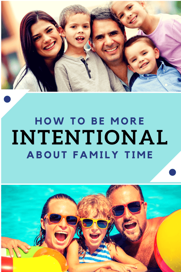 How to be More Intentional with Family Time