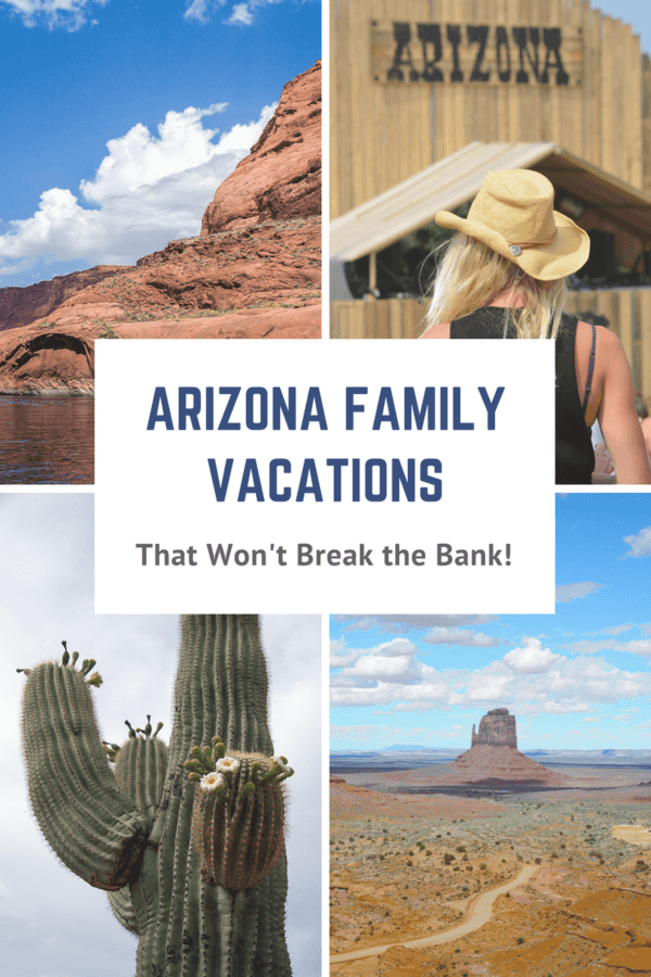 5 Arizona Family Vacations that Won't Break the Bank The CentsAble