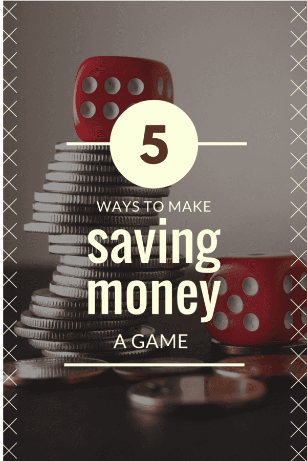 5 Ways to Make Saving Money a Game