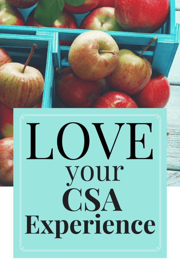 10 Ways to Love your CSA Experience