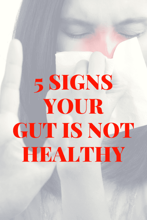 5 Signs your Gut is Not Healthy