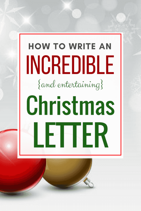 How to write an incredible and entertaining Christmas Letter.