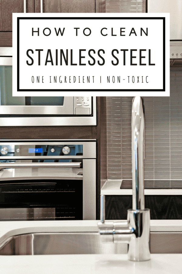 An easy, effective and non-toxic way to clean your stainless steel appliances without using harmful, toxic chemicals.