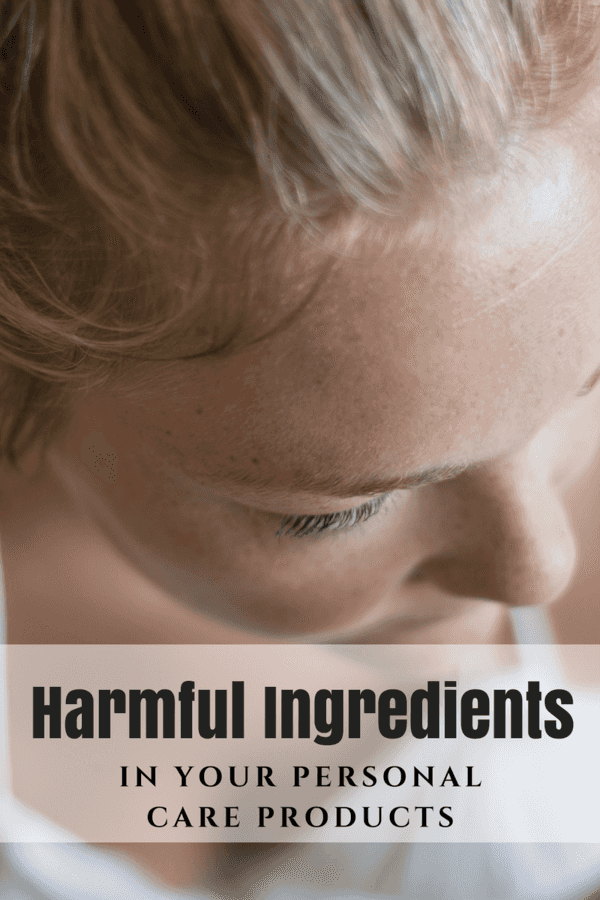 Harmful Ingredients in Personal Care Products