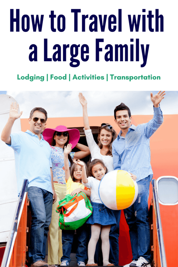 How to Travel with a Large Family