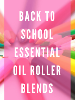 Back to School Essential Oil Roller Blends