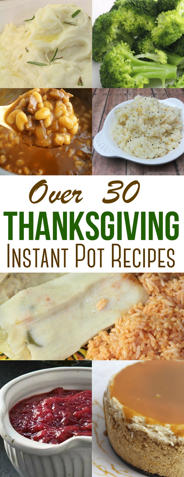 Over 30 wonderful Thanksgiving Instant Pot Recipes to help you make this one of the best and easiest Thanksgiving holidays yet!