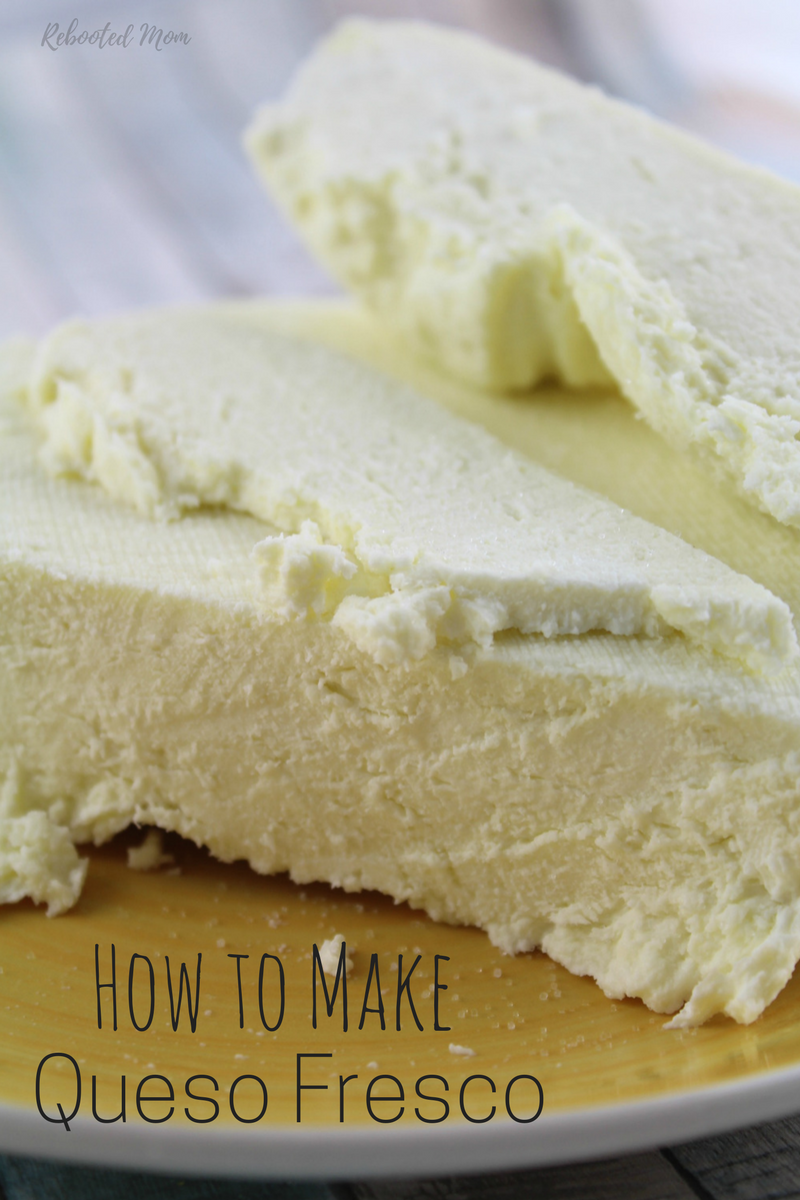 How to Make Queso Fresco - Rebooted Mom || Explore the art of food craft and make your own cheese. This quick and simple recipe for queso fresco (fresh cheese) is the perfect place to start. #rawmilk #quesofresco #cheese #cheesemaking