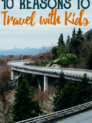 10 Reasons to Travel with Kids