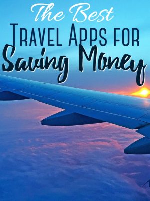 The Best Travel Apps for Saving Money