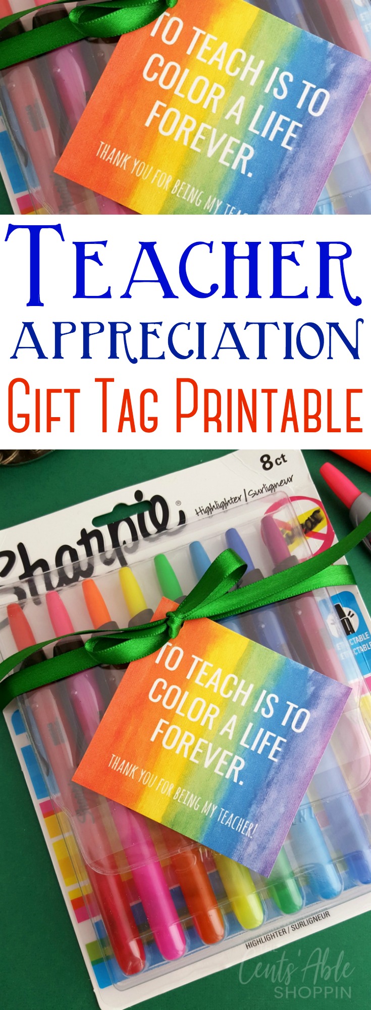 "To Teach is to Color a Life Forever" Teacher Appreciation Gift Tag Printable - perfect to add to a bouquet or package of markers, highlighters or brightly colored pens! #printable #teacher #teacherappreciation #teachergift #teaching #education 